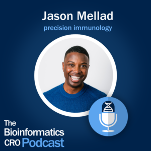 Jason Mellad - The Bioinformatics CRO Podcast